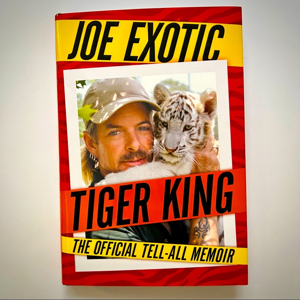 Hardcover Book Tiger King: The Official Tell-All Memoir by Joe Exotic NEW